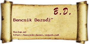 Bencsik Dezső névjegykártya